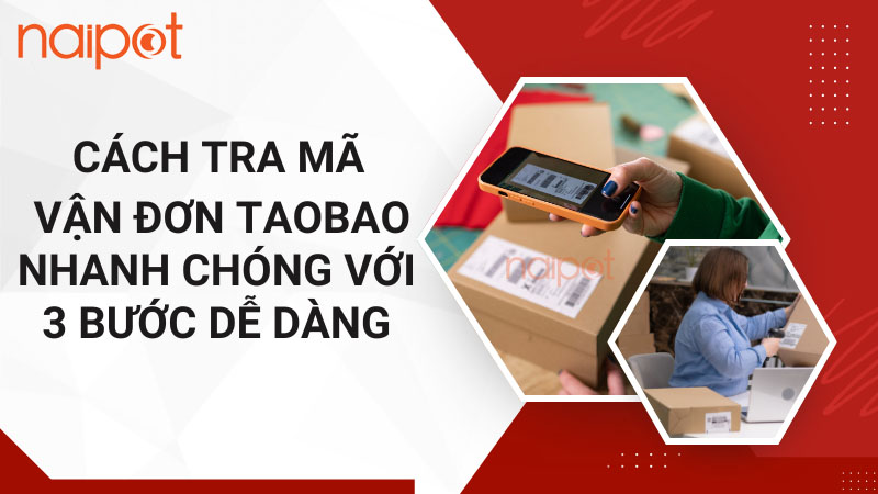 Cách tra mã vận đơn Taobao Cách tra mã vận đơn Taobao