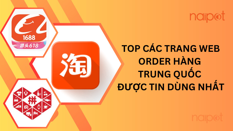 Top các trang web order hàng Trung Quốc được tin dùng nhất Top các trang web order hàng Trung Quốc được tin dùng nhất