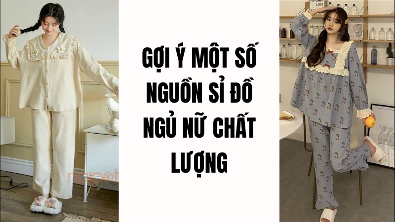 Nguồn hàng nhập sỉ đồ ngủ nữ 