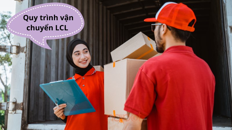 Quy trình trong vận chuyển LCL