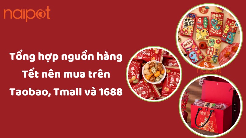 Tổng hợp nguồn hàng Tết  Tổng hợp nguồn hàng Tết