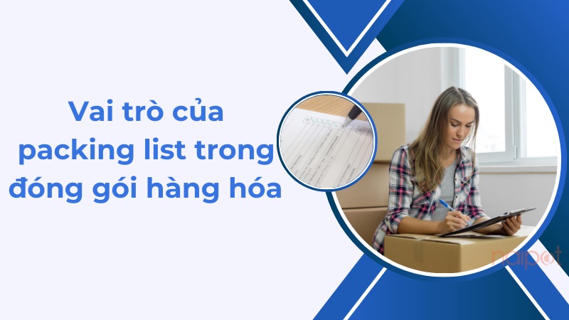 Vai trò của packing list Vai trò của packing list