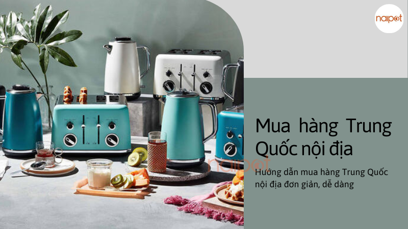 mua hàng Trung Quốc nội địa mua hàng Trung Quốc nội địa