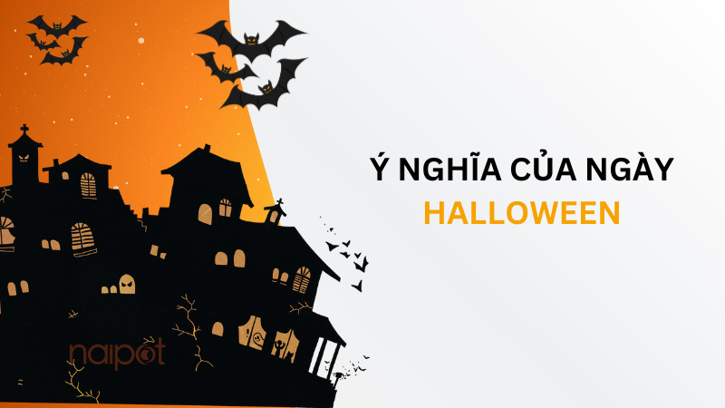 Ý nghĩa của ngày Halloween Ý nghĩa của ngày Halloween