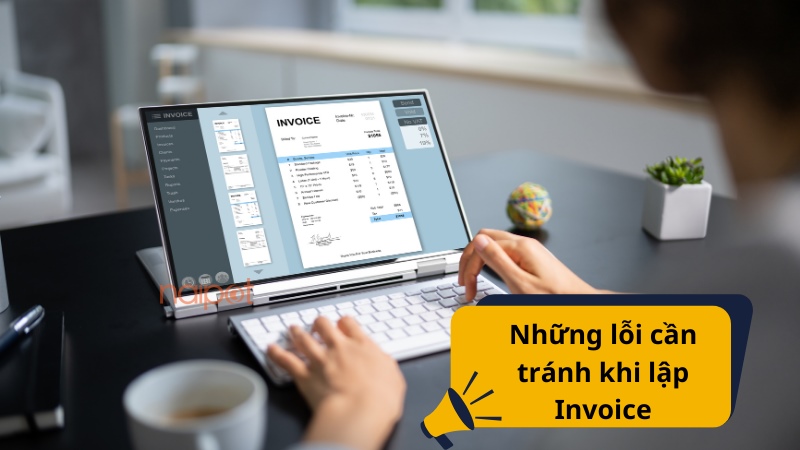 Những lỗi cần tránh khi lập Invoice Những lỗi cần tránh khi lập Invoice