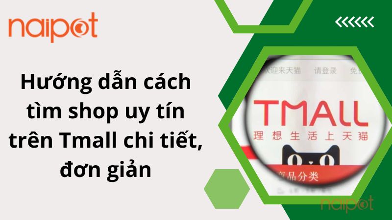 Hướng dẫn cách tìm shop uy tín trên Tmall đơn giản Hướng dẫn cách tìm shop uy tín trên Tmall đơn giản