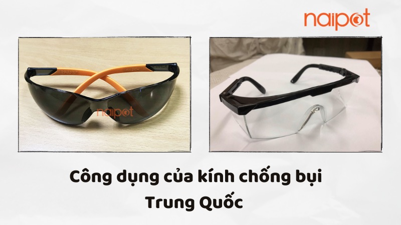 Công dụng của kính chống bụi Trung Quốc 