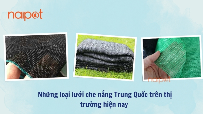 Những loại lưới che nắng Trung Quốc trên thị trường  Những loại lưới che nắng Trung Quốc trên thị trường