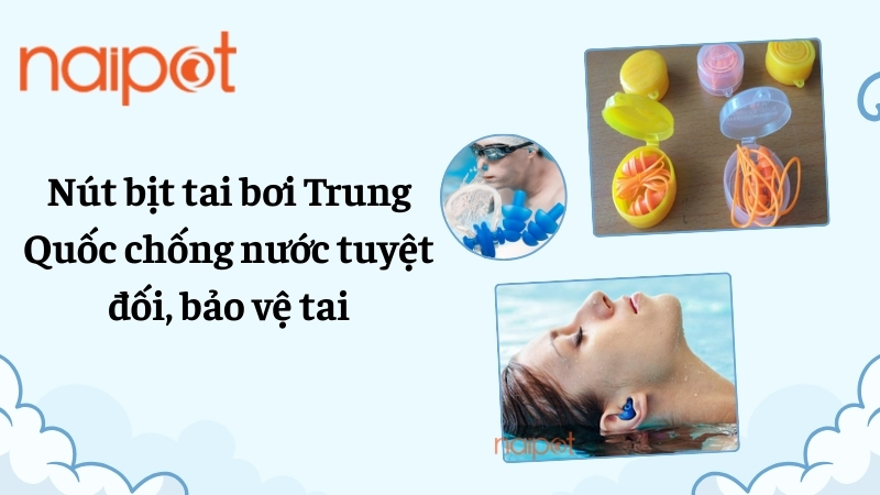 Nút bịt tai bơi Trung Quốc chống nước tuyệt đối, bảo vệ tai 