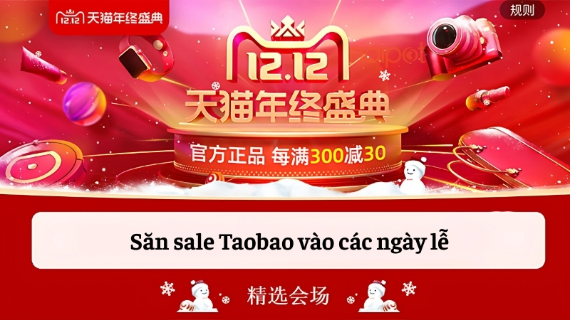 Săn sale vào các ngày lễ lớn khi đặt hàng Taobao Săn sale vào các ngày lễ lớn khi đặt hàng Taobao