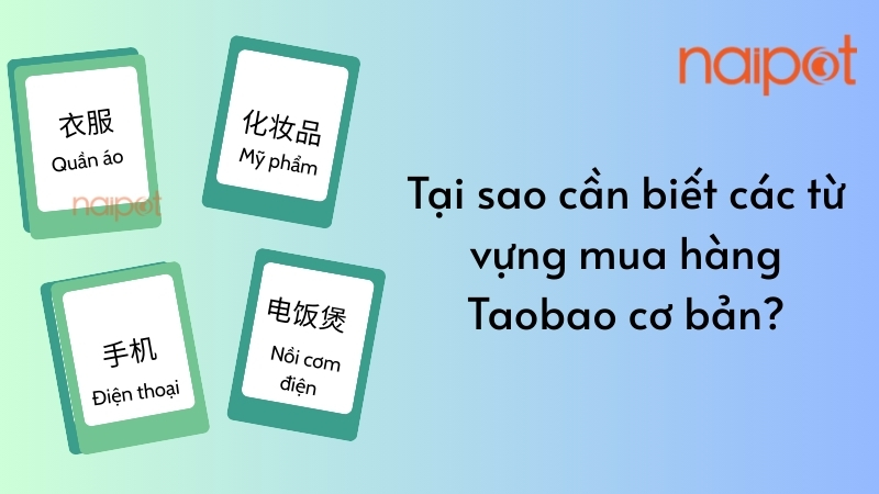 Tại sao nên biết các từ vựng mua hàng Taobao cơ bản?