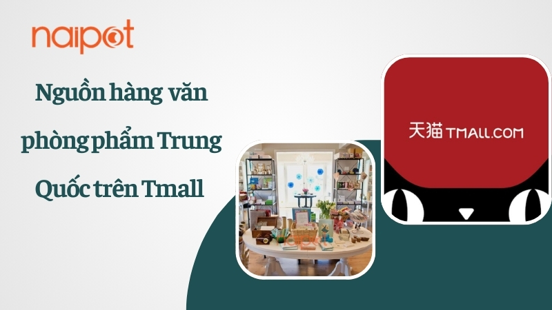 Nguồn hàng văn phòng phẩm Trung Quốc trên Tmall Nguồn hàng văn phòng phẩm Trung Quốc trên Tmall