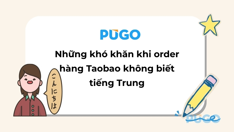 Những khó khăn khi order hàng Taobao không biết tiếng Trung Những khó khăn khi order hàng Taobao không biết tiếng Trung
