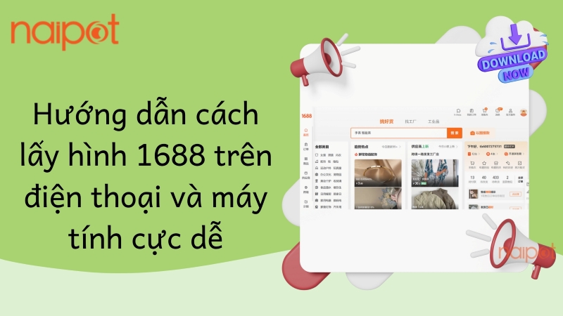 Hướng dẫn cách lấy hình 1688 trên điện thoại và máy tính cực dễ Hướng dẫn cách lấy hình 1688 trên điện thoại và máy tính cực dễ
