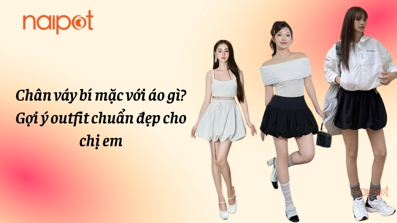 Chân váy bí mặc với áo gì? Gợi ý outfit chuẩn đẹp cho chị em 