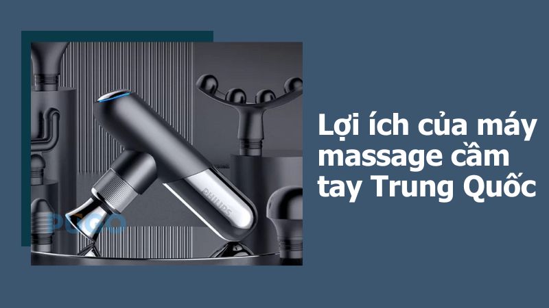 Lợi ích của máy massage cầm tay Trung Quốc Lợi ích của máy massage cầm tay Trung Quốc