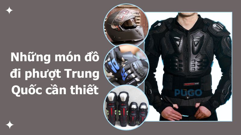 Những món đồ đi phượt Trung Quốc cần thiết Những món đồ đi phượt Trung Quốc cần thiết