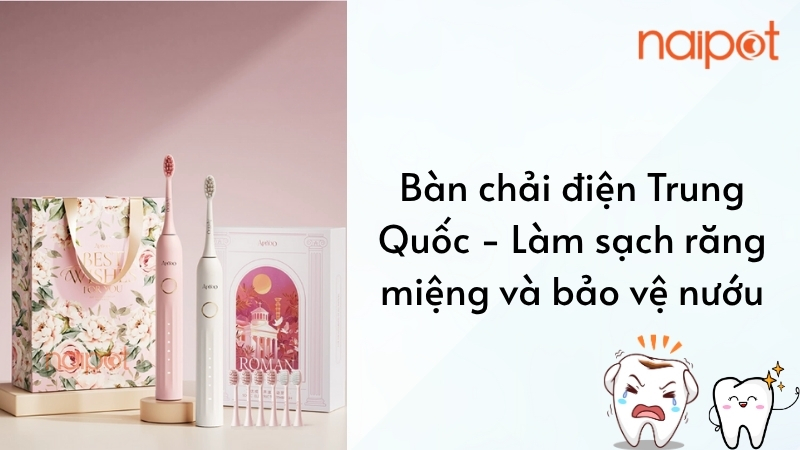 Bàn chải điện Trung Quốc - Làm sạch răng miệng và bảo vệ nướu Bàn chải điện Trung Quốc - Làm sạch răng miệng và bảo vệ nướu