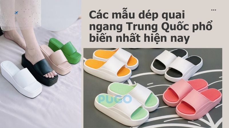 Các mẫu dép quai ngang Trung Quốc phổ biến nhất hiện nay