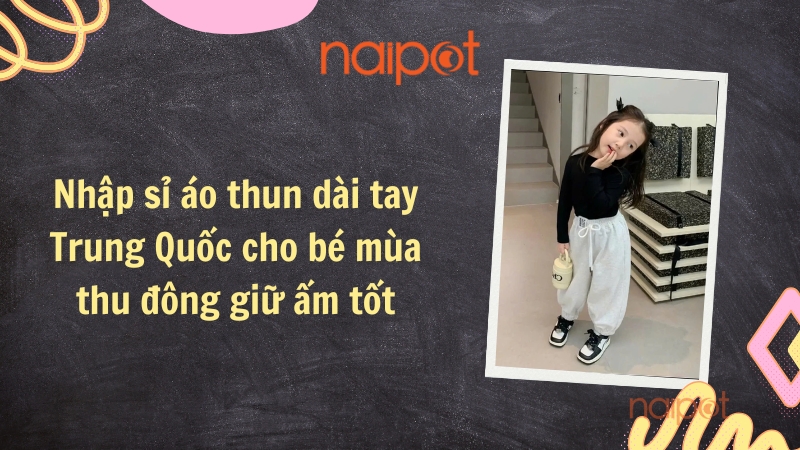 Nhập sỉ áo thun dài tay Trung Quốc cho bé mùa thu đông giữ ấm tốt Nhập sỉ áo thun dài tay Trung Quốc cho bé mùa thu đông giữ ấm tốt