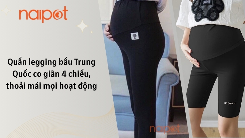 Quần legging bầu Trung Quốc co giãn 4 chiều, thoải mái mọi hoạt động Quần legging bầu Trung Quốc co giãn 4 chiều, thoải mái mọi hoạt động