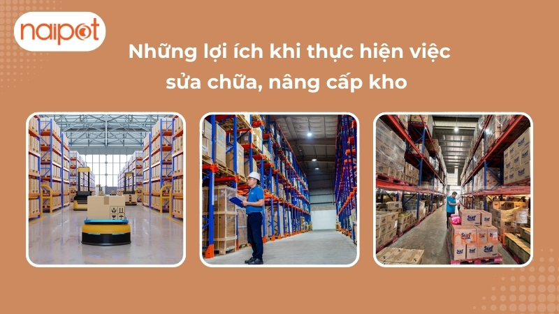 Những lợi ích khi thực hiện việc sửa chữa, nâng cấp kho 