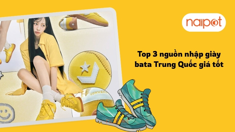 Top 3 nguồn nhập giày bata Trung Quốc giá tốt 